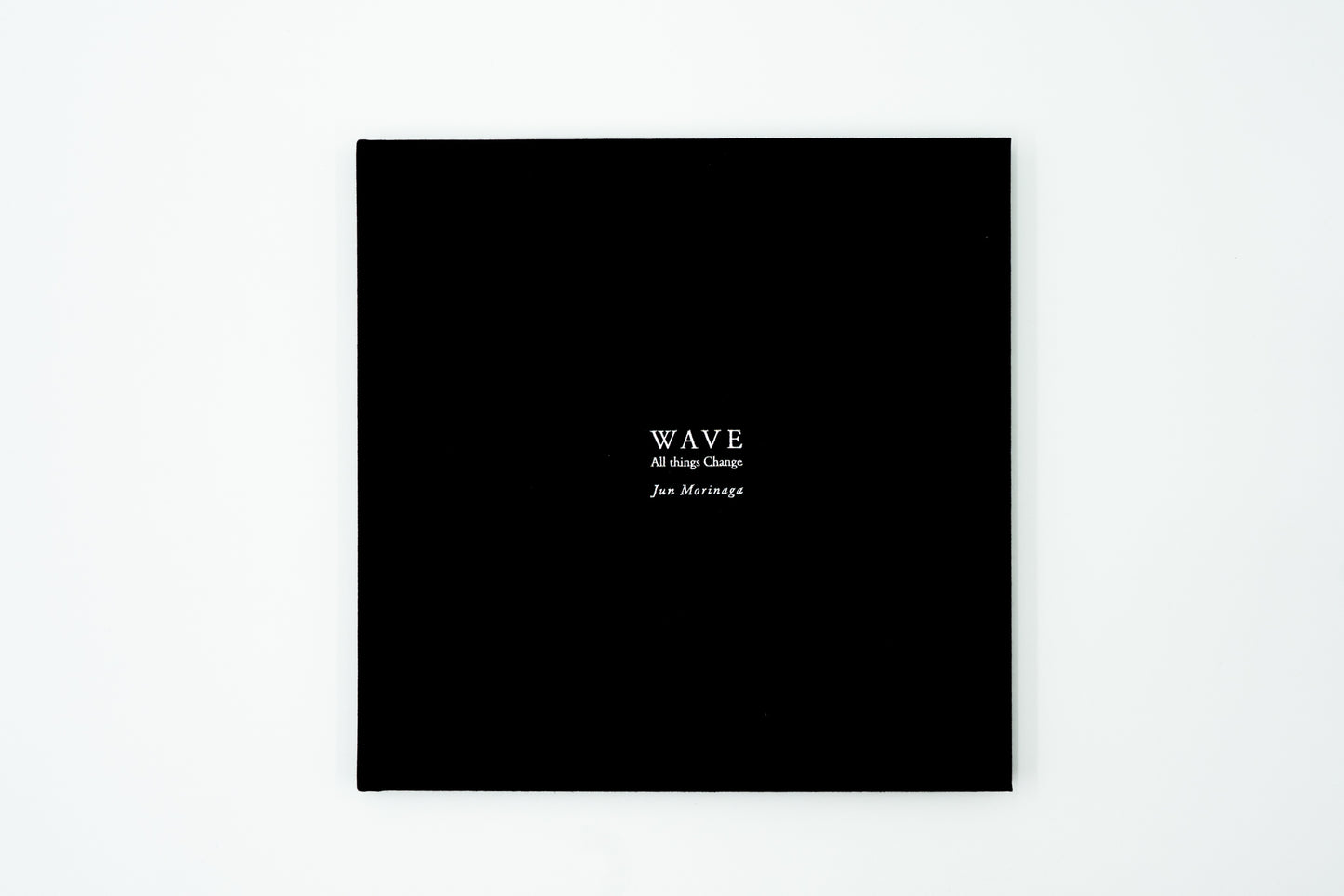Wave All things Change｜Jun Morinaga